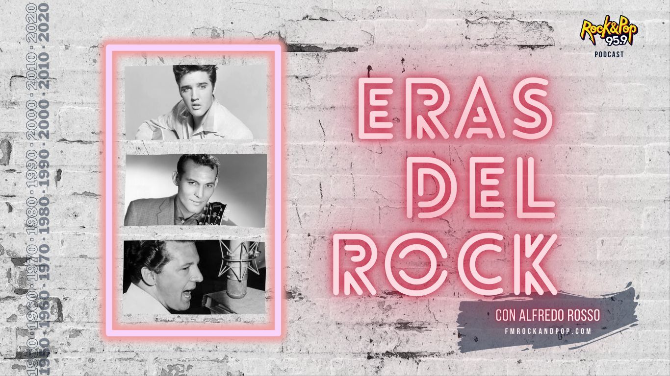 ERAS DEL ROCK / EP: 02 Los años 50 y la consolidación de Elvis