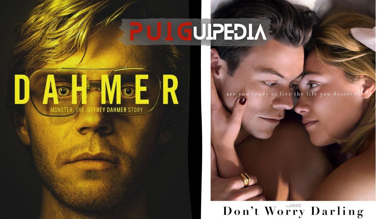 PUIGUIPEDIA / "Dahmer" + "Don't worry darling"