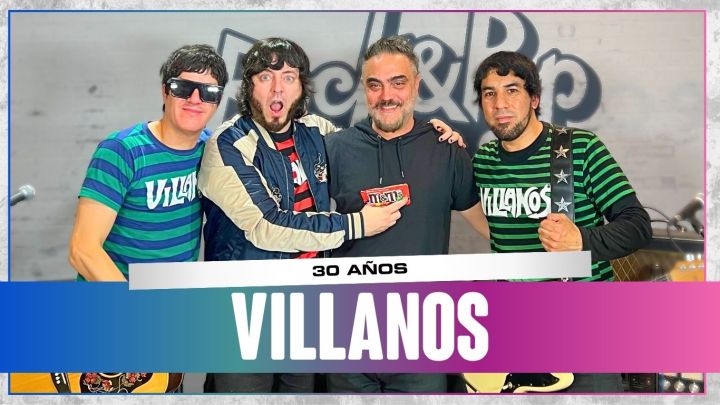 [ENTREVISTA] Villanos, 30 años