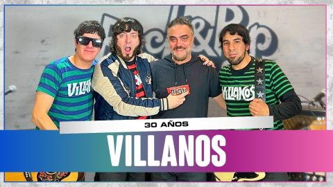 [Entrevista] Villanos, 30 años
