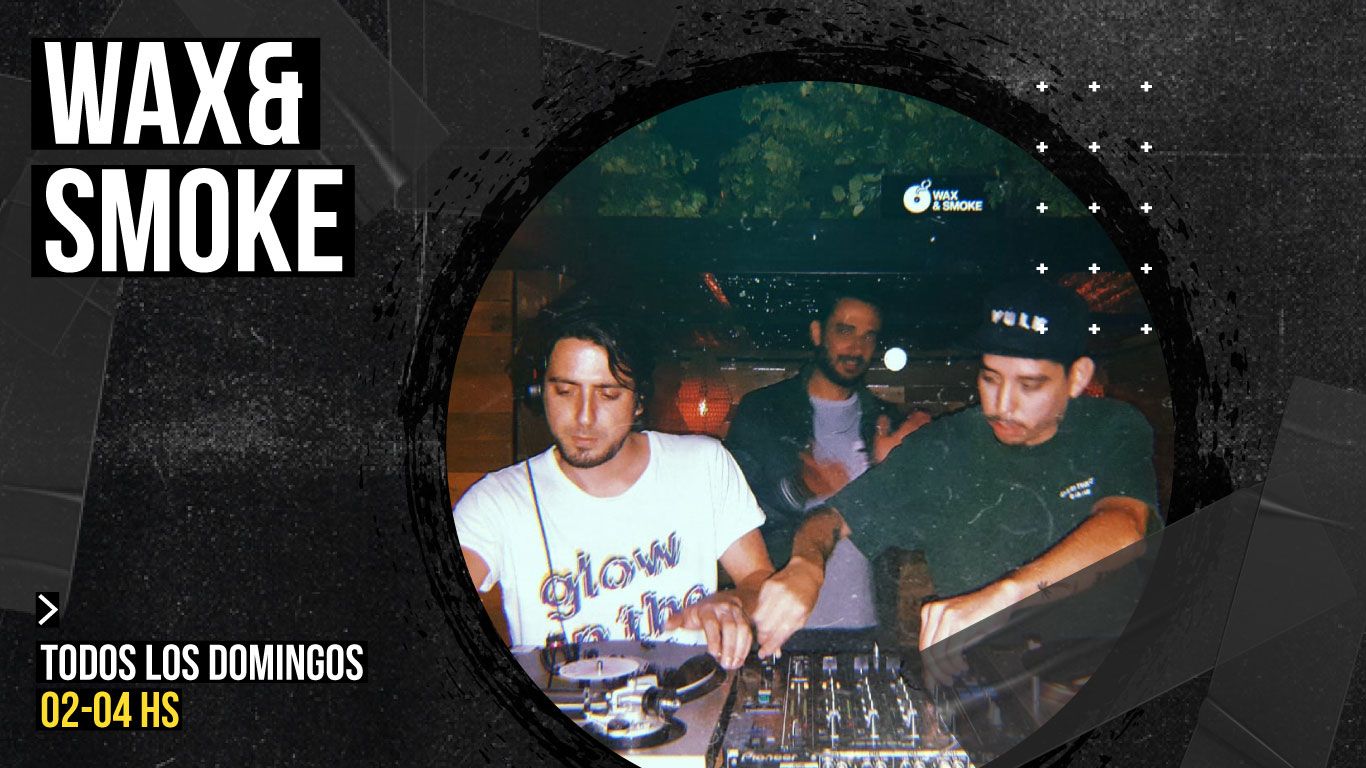 Wax & Smoke 20/09/2020