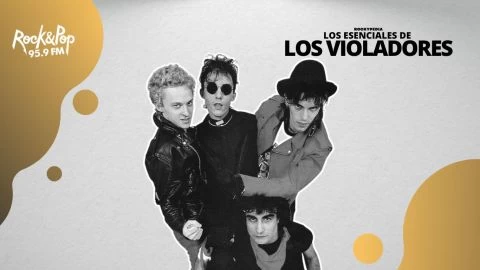 Los esenciales de LOS VIOLADORES