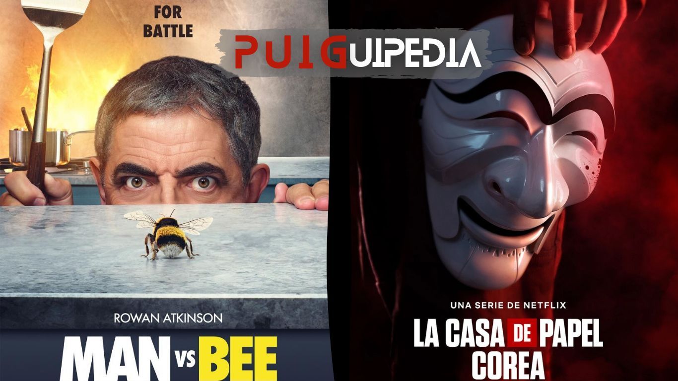PUIGUIPEDIA / "Man vs Bee" + "La casa de papel: Corea"