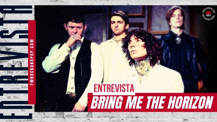 [ENTREVISTA] Bring Me The Horizon en Rock & Pop