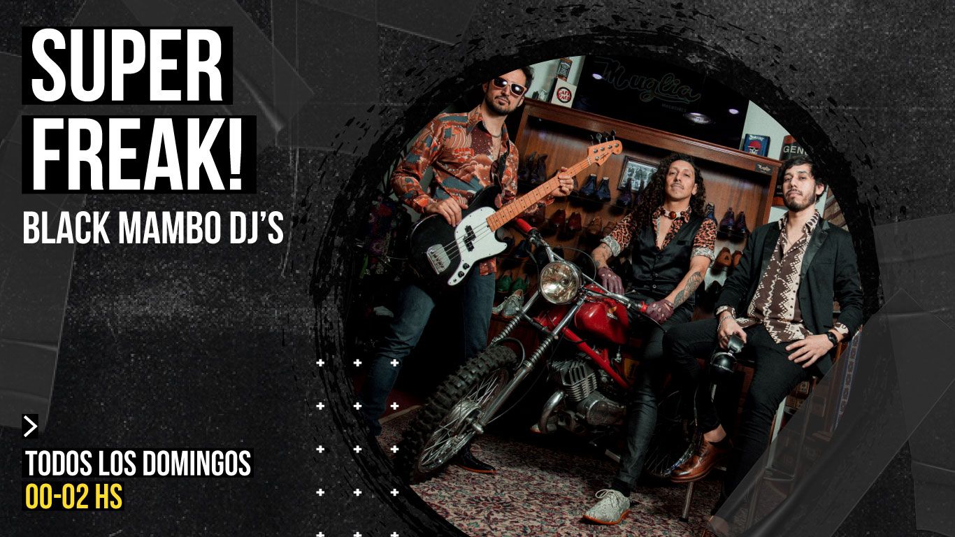 Super Freak! 28/06/2020
