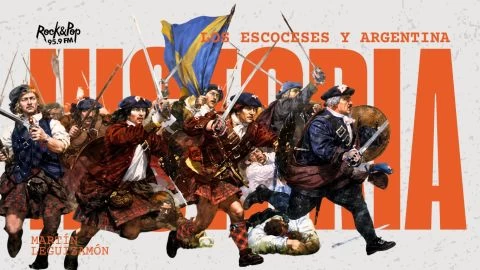 &iquest;Por qu&eacute; los escoceses pelearon por Argentina?