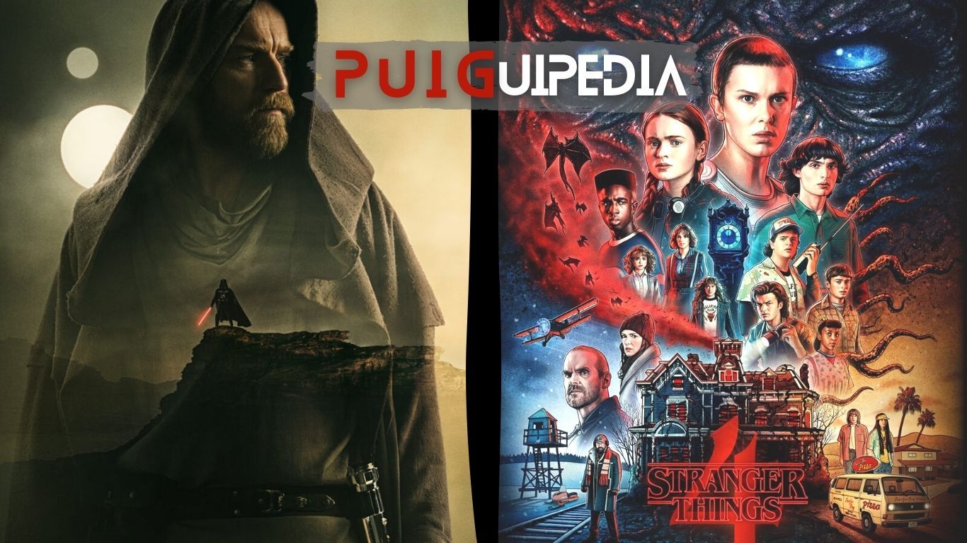 PUIGUIPEDIA / "Obi-Wan Kenobi" + "Stranger Things 4"